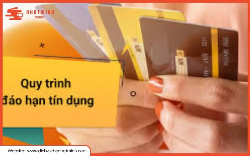 Quy trình đáo hạn thẻ tín dụng tại nhật Minh Credit