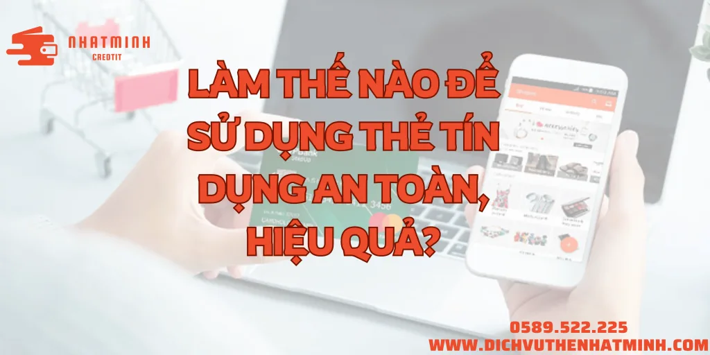 Lựa chọn thẻ tín dụng ngân hàng nào tốt nhất
